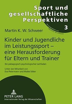 Kinder und Jugendliche im Leistungssport – eine Herausforderung fuer Eltern und Trainer