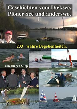 Geschichten vom Dieksee, Plöner See und anderswo.