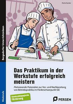 Das Praktikum i. d. Werkstufe erfolgreich meistern