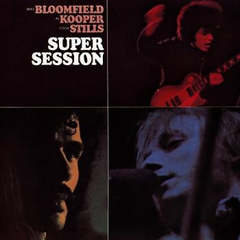Steve Stills-Al Kooper-Mik - Super Sessions