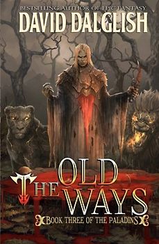 The Old Ways: The Paladins #3