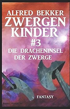 Die Dracheninsel der Zwerge: Zwergenkinder #3