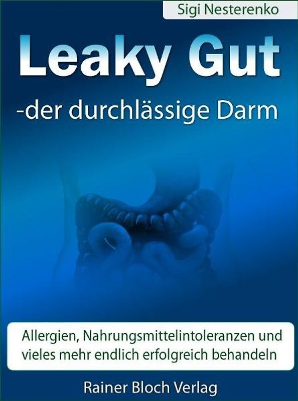 Leaky Gut - der durchlässige Darm