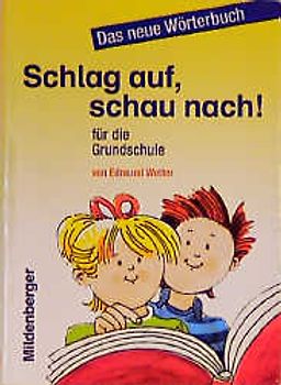 Schlag auf, schau nach!. Wörterbücher und Hefte für die Grundschule