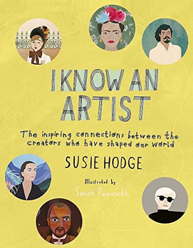 I Know an Artist: The inspiring connections between the world's greatest artists