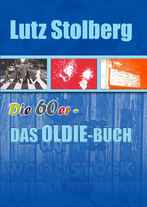 Die 60er - Das OLDIE-Buch