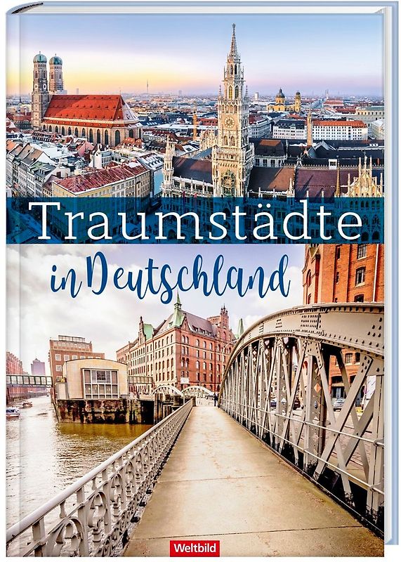 Traumstädte in Deutschland [Gebundene Ausgabe, Weltbild]