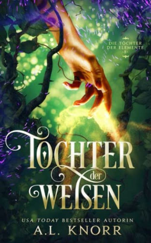 Tochter der Weisen (Die Töchter der Elemente, Band 8)