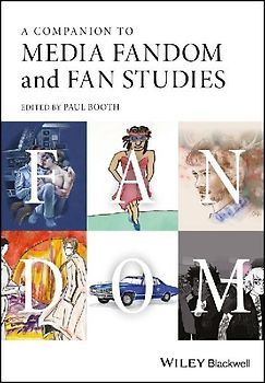 A Companion to Fandom and Fan Studies