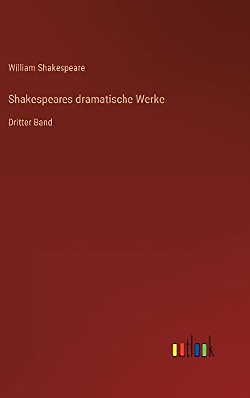 Shakespeares dramatische Werke: Dritter Band