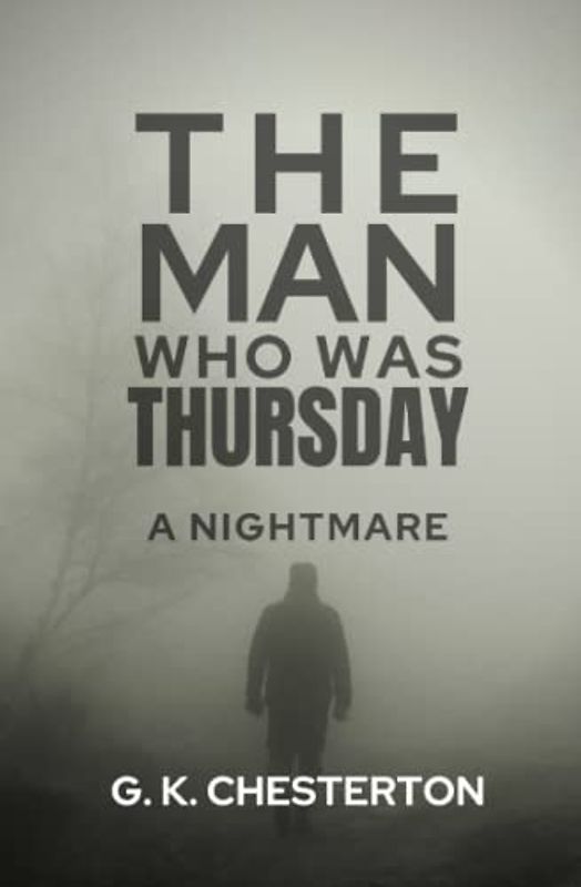 The Man Who Was Thursday: A Nightmare