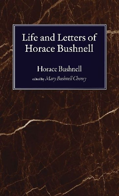 Life and Letters of Horace Bushnell