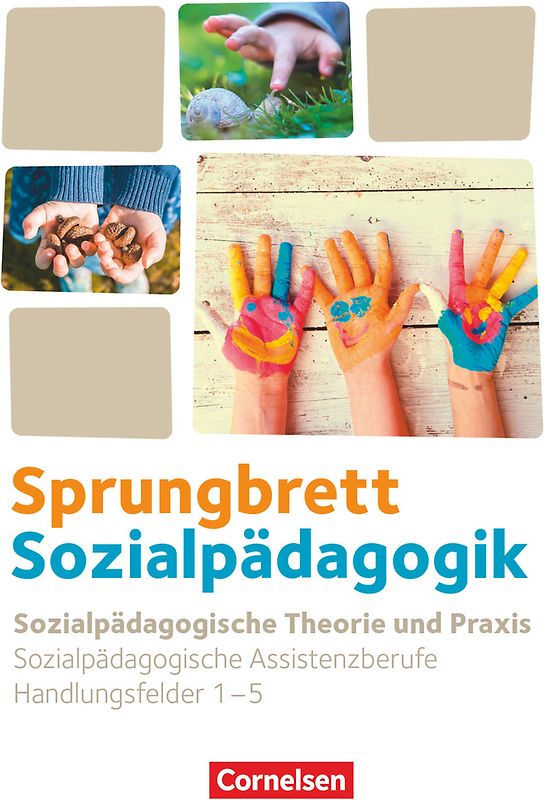 Sprungbrett Sozialpädagogik - Kinderpflege, Sozialpädagogische Assistenz und Sozialassistenz - Sozialpädagogische Assistenzkräfte - Handlungsfeld 1-5