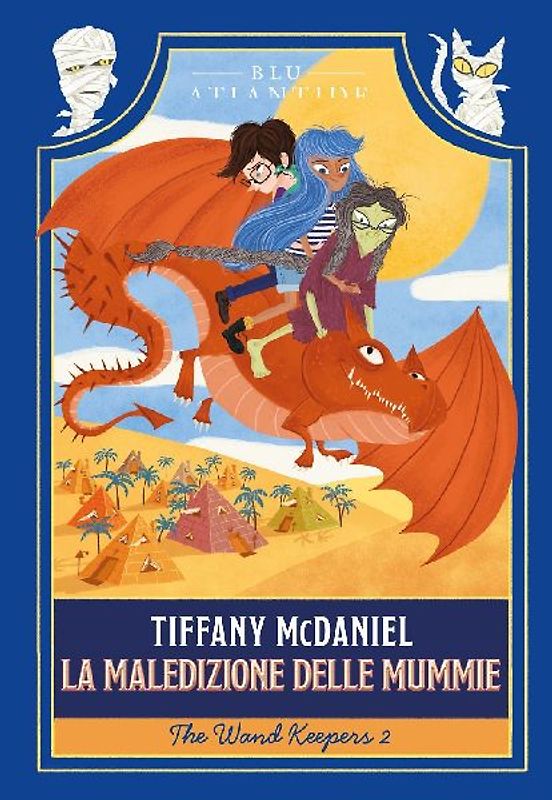 La maledizione delle mummie. The wand keepers. Vol. 2