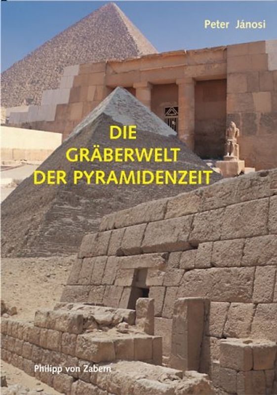 Die Gräberwelt der Pyramidenzeit