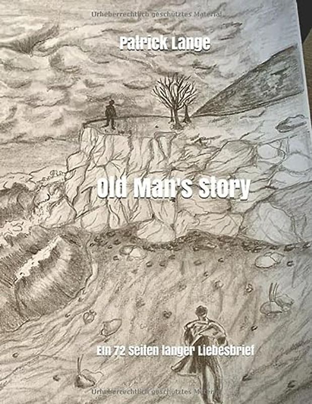 Old man‘s story: Ein 72 Seiten langer Liebesbrief