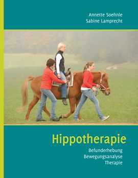 Hippotherapie. Befunderhebung – Bewegungsanalyse – Therapie