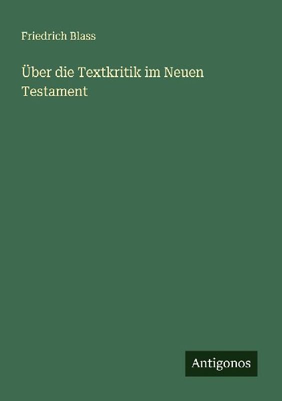 Über die Textkritik im Neuen Testament