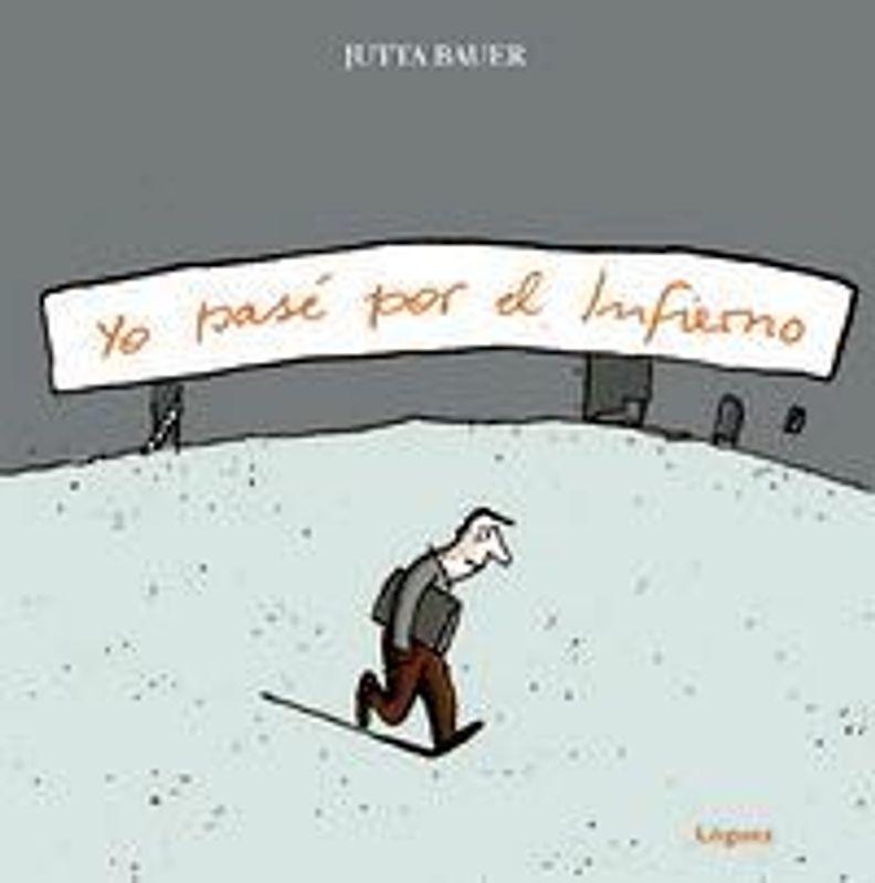 Yo pasé por el infierno