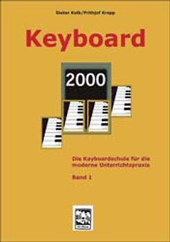 Keyboard 2000. Die Keyboardschule für die moderne Unterrichtspraxis, Heft 1
