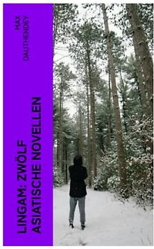 Lingam: Zwölf asiatische Novellen