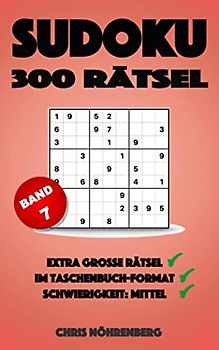 SUDOKU 300 Rätsel: Extra große Rätsel im Taschenbuch-Format Schwierigkeit: Mittel