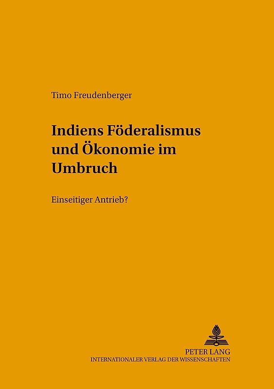 Indiens Föderalismus und Ökonomie im Umbruch