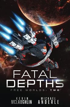 Fatal Depths (Free Worlds, Band 2)