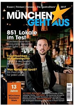 München geht aus 2017: Essen - Trinken - Tanzen