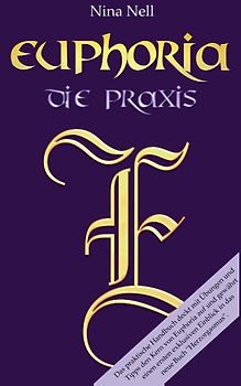 Euphoria - Die Praxis