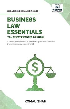 Business Law Essentials You Always Wanted To Know (Self-Learning Management Series)