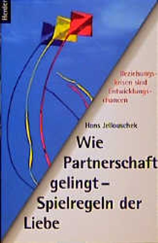 Wie Partnerschaft gelingt - Spielregeln der Liebe