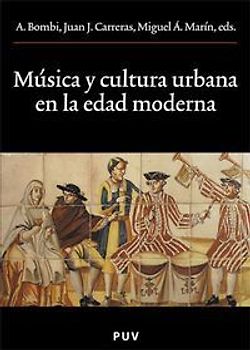 Música y cultura urbana en la Edad Moderna