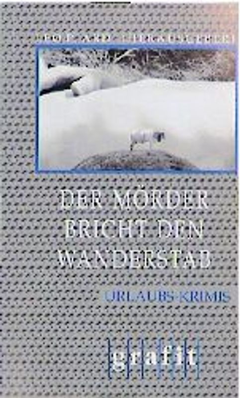 Der Mörder bricht den Wanderstab