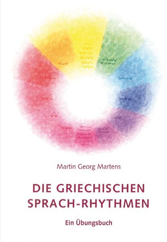 Die griechischen Sprach-Rhythmen