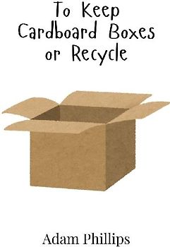 To Keep Cardboard Boxes or Recycle