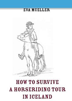 How To Survive A Horseriding Tour In Iceland