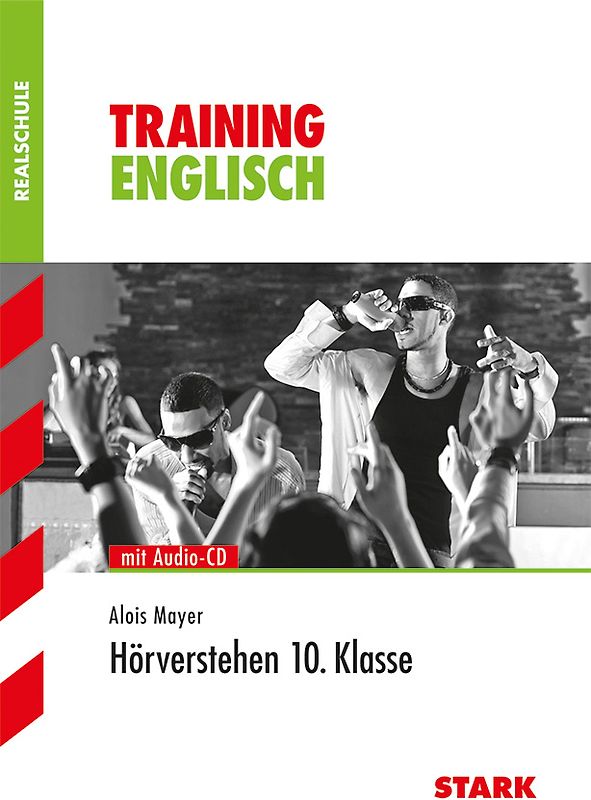 STARK Training Realschule - Englisch Hörverstehen 10. Klasse