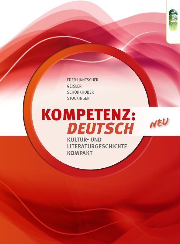 KOMPETENZ:DEUTSCH. Kultur- und Literaturgeschichte kompakt - neu