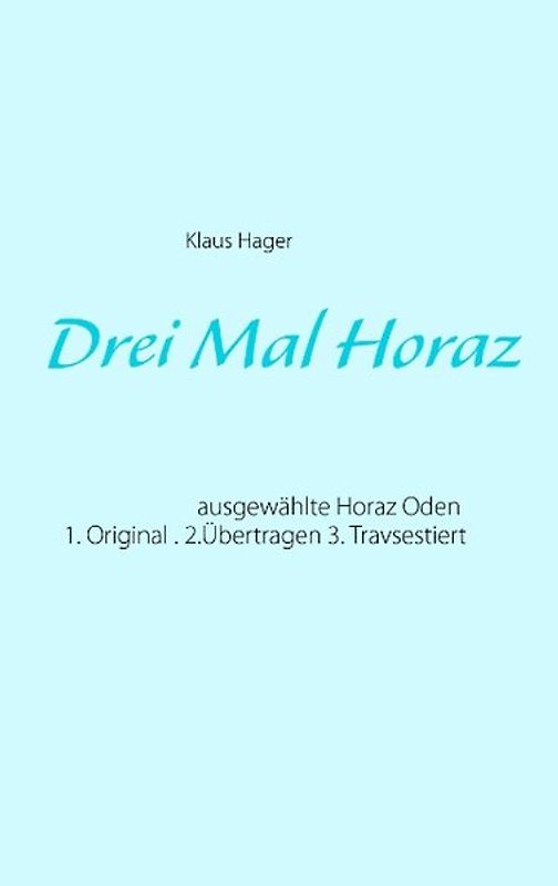 Drei Mal Horaz