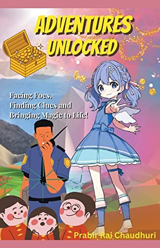 Adventures Unlocked: - Facing Foes, Finding Clues, and Bringing Magic to Life!