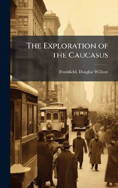 The Exploration of the Caucasus