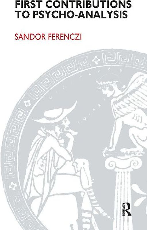 First Contributions to Psycho-analysis