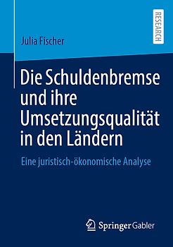 Die Schuldenbremse und ihre Umsetzungsqualität in den Ländern