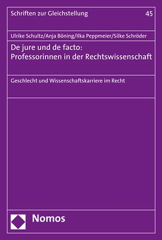 De jure und de facto: Professorinnen in der Rechtswissenschaft