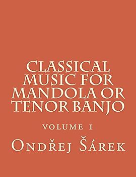 Classical music for Mandola or Tenor Banjo: volume 1