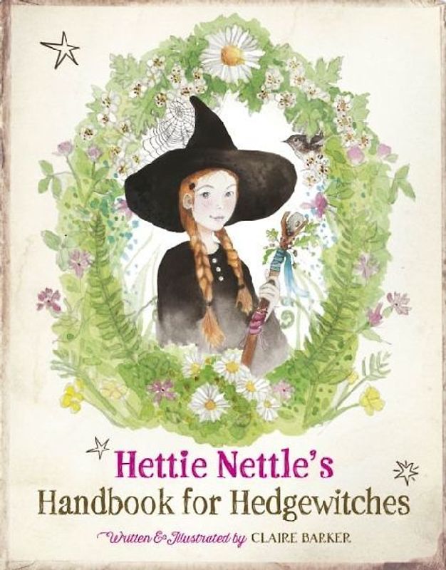 Hettie Nettle's Handbook for Hedgewitches