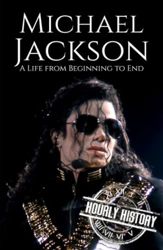 Michael Jackson: A Life from Beginning to End (Biographies of Musicians)