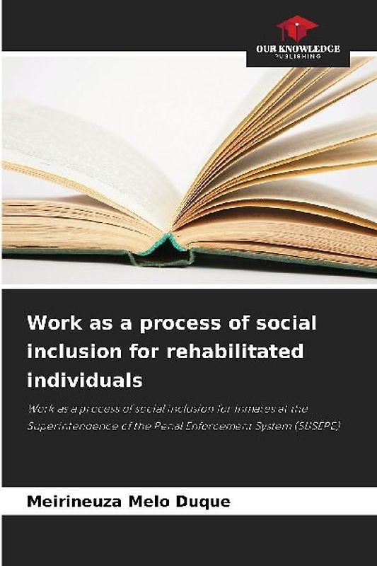 Work as a process of social inclusion for rehabilitated individuals