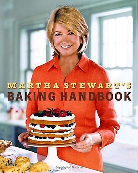Martha Stewart's Baking Handbook - Martha Stewart